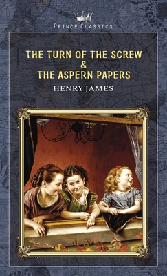 The Turn of the Screw & The Aspern Papers 1662723857 Book Cover