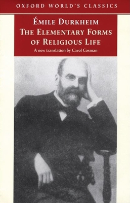 The Elementary Forms of Religious Life 0192832557 Book Cover