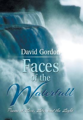 Faces of the Waterfall: Poems of Love, Life, an... 1499028164 Book Cover