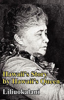 Hawaii's Story by Hawaii's Queen 1434408167 Book Cover