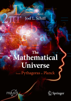 The Mathematical Universe: From Pythagoras to P... 3030506517 Book Cover