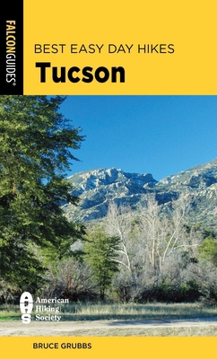 Best Easy Day Hikes Tucson 1493075888 Book Cover