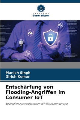Entschärfung von Flooding-Angriffen im Consumer... [German] 6208335647 Book Cover