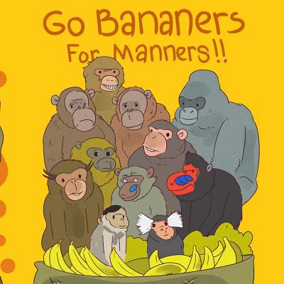 Go Bananers for Manners! 1733849300 Book Cover