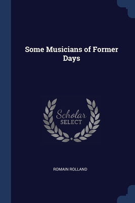 Some Musicians of Former Days 1376471213 Book Cover
