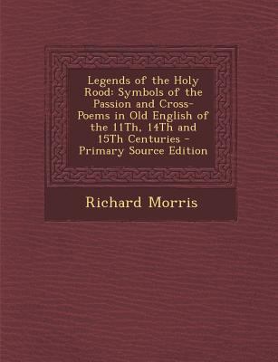 Legends of the Holy Rood: Symbols of the Passio... [Old_english] 1295684756 Book Cover