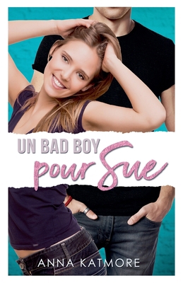 Un Bad Boy Pour Sue [French] B0FTD4CF81 Book Cover