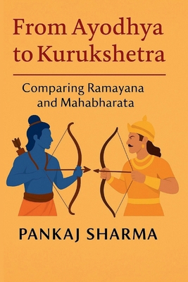 From Ayodhya to Kurukshetra: Comparing Ramayana... B0FDB1MPBT Book Cover