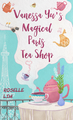 Vanessa Yu's Magical Paris Tea Shop [Large Print] 1432883569 Book Cover