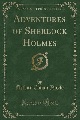 Adventures of Sherlock Holmes (Classic Reprint) 1440069271 Book Cover