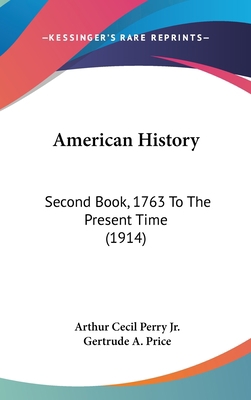 American History: Second Book, 1763 To The Pres... 1436987946 Book Cover