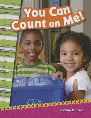 You Can Count on Me! (Library Bound) (Grade 2) 148072632X Book Cover