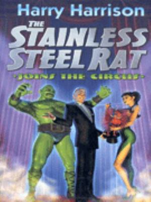 The Stainless Steel Rat Joins the Circus 0575068663 Book Cover