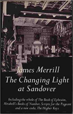 The Changing Light at Sandover: Including the w... 0689112831 Book Cover