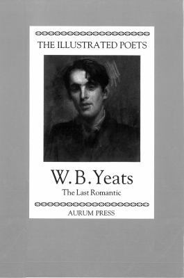 The Illustrated Poets: William Butler Yeats: Th... 1854101072 Book Cover