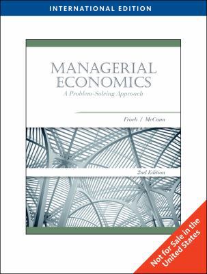 Managerial Economics: A Problem-Solving Approach 1439081239 Book Cover