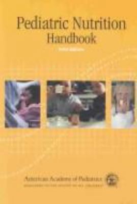 Pediatric Nutrition Handbook 1581101090 Book Cover