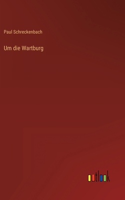 Um die Wartburg [German] 3368471856 Book Cover