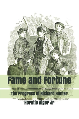 Fame and Fortune: The Progress of Richard Hunter B085KKLY33 Book Cover