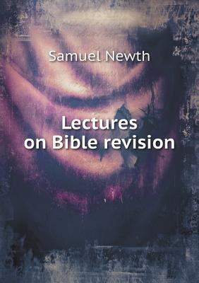 Lectures on Bible revision 5518835124 Book Cover