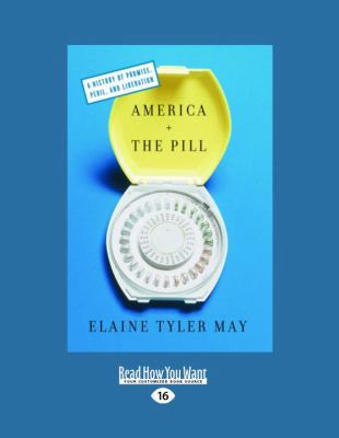 America and the Pill: A History of Promise, Per... [Large Print] 1458758273 Book Cover