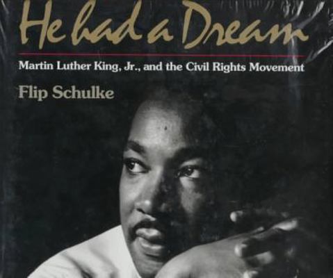 He Had a Dream: Martin Luther King, Jr., and th... 0393037290 Book Cover