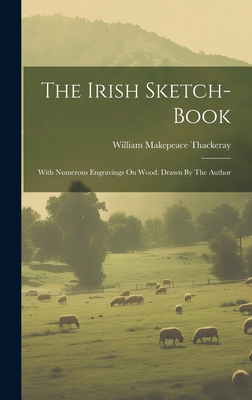 The Irish Sketch-book: With Numerous Engravings... 1020620455 Book Cover