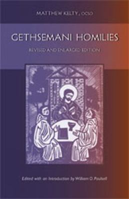 Gethsemani Homilies: Revised and Enlarged Editi... 0879070242 Book Cover