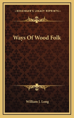 Ways Of Wood Folk 1163676926 Book Cover