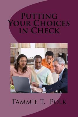 Putting Your Choices in Check 1973741725 Book Cover