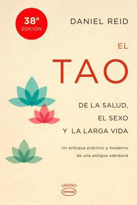 El Tao de la Salud, Sexo y Larga Vida: Un Enfoq... [Spanish] 8479538791 Book Cover