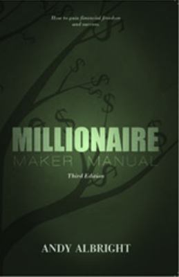 Millionaire Maker Manual Fourth Edition 0984650199 Book Cover