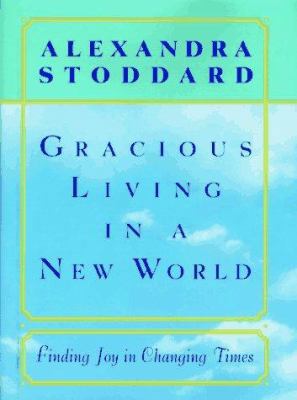 Gracious Living in a New World 0688143377 Book Cover