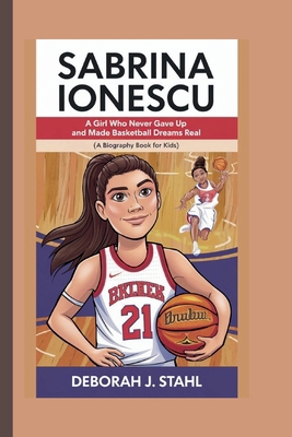 Sabrina Ionescu: A Girl Who Never Gave Up and M... B0DMMCH27K Book Cover