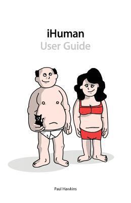 iHuman: User Guide 0956965628 Book Cover