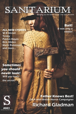 Sanitarium Issue #001: Sanitarium Magazine #001... B08JDTMMD8 Book Cover