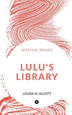 Lulu's Library 1647830842 Book Cover