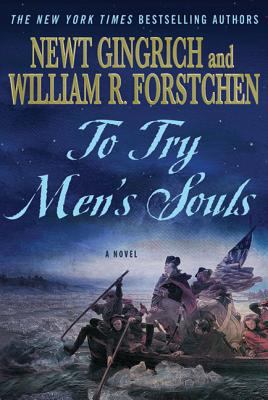 To Try Men's Souls: A Novel of George Washingto... 0312592876 Book Cover