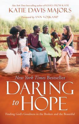 Daring to Hope: Finding God's Goodness in the B... 0735290512 Book Cover