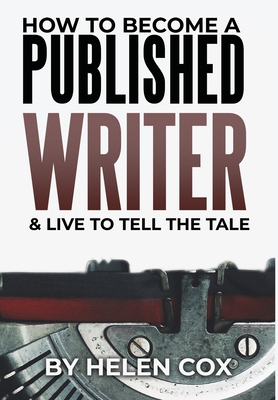 How to Become a Published Writer: Advice to Aut... 1838022155 Book Cover