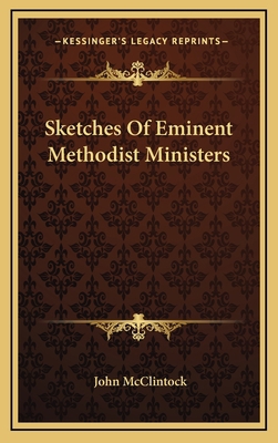 Sketches of Eminent Methodist Ministers 1163866970 Book Cover