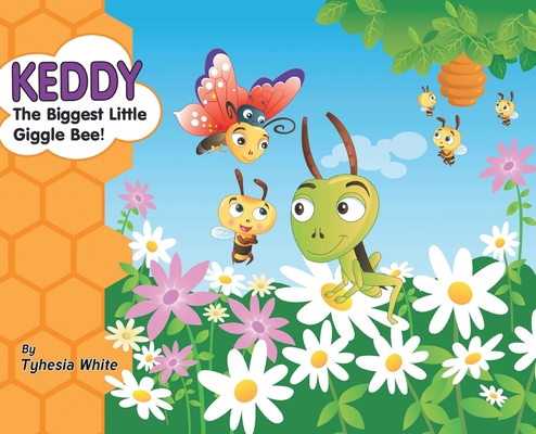 Keddy the Biggest Little Giggle Bee! 1662464592 Book Cover