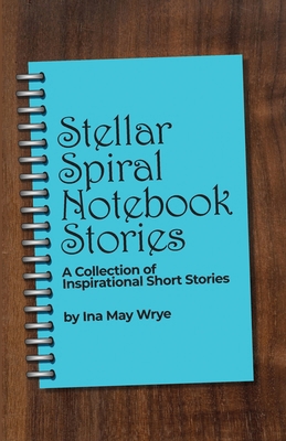 Stellar Spiral Notebook Stories: A Collection o...            Book Cover