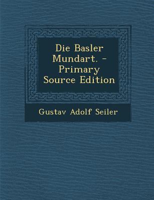 Die Basler Mundart. [German] 1293375195 Book Cover