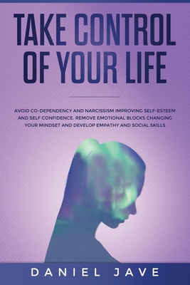 Take Control of your Life: Avoid Co-Dependency ... 1801152896 Book Cover