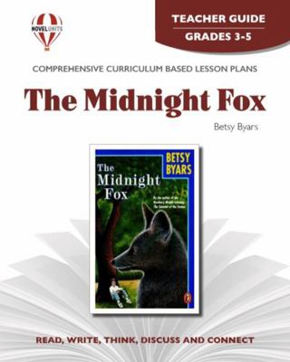 The Midnight Fox - Teacher Guide by Novel Units 1561376671 Book Cover