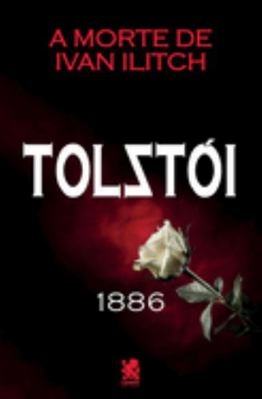A Morte de Ivan Ilitch - Leon Tolstói [Portuguese] 6580921412 Book Cover