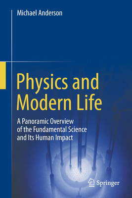 Physics and Modern Life: A Panoramic Overview o... 3031778243 Book Cover