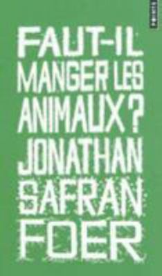 Faut-Il Manger Les Animaux? [French] 275782693X Book Cover