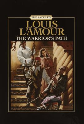 The Warrior's Path: The Sacketts [Large Print] 0375433988 Book Cover